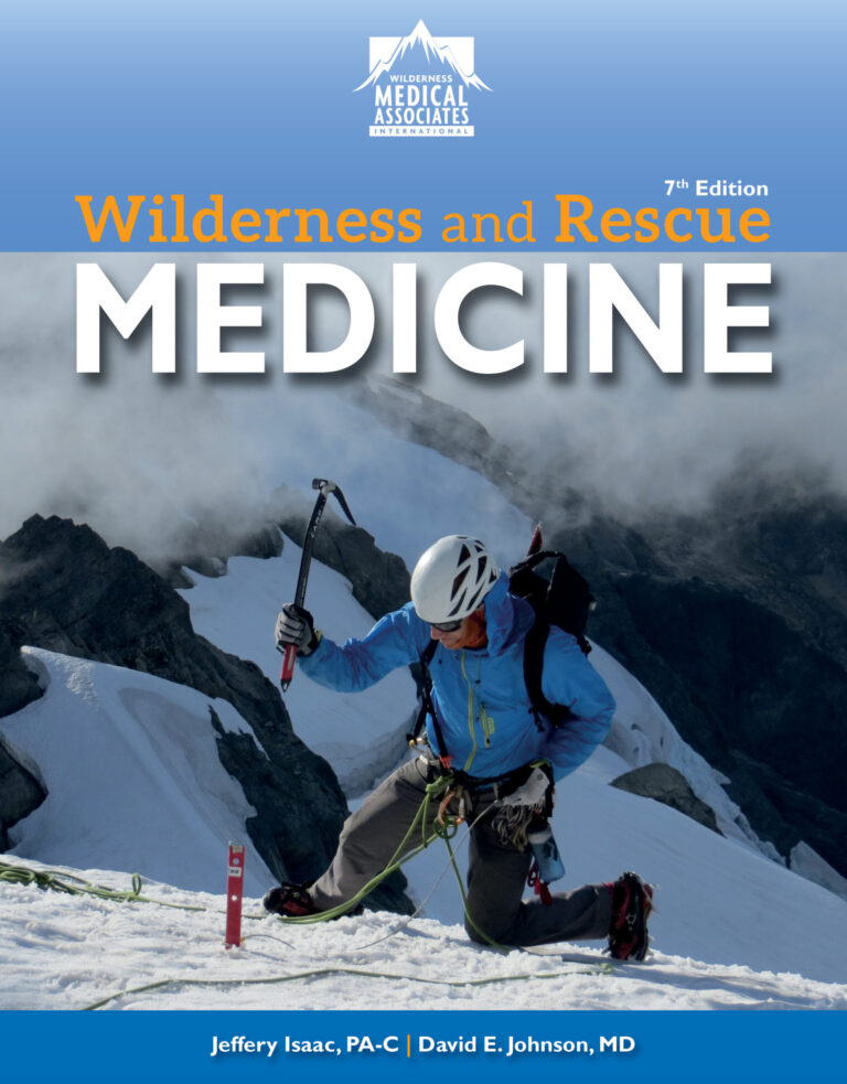 Wilderness and Rescue Medicine Textbook Wilderness Medical Associates